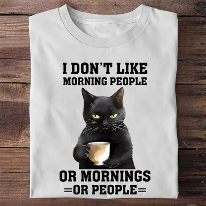 I Don't Like Morning People Or Mornings Or People Print Casual Round Neck Long Sleeved T-Shirt elevenforest